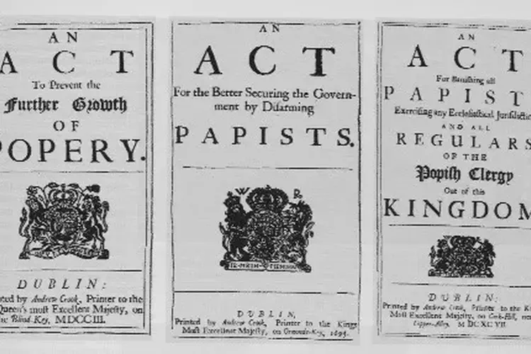Penal law to prevent the further growth of property restricts landholding rights for Catholics